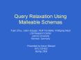 Query Relaxation Using Malleable Schemas PowerPoint PPT Presentation