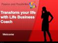 Transform your life with Life Business Coach PowerPoint PPT Presentation