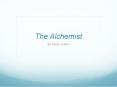The Alchemist PowerPoint PPT Presentation