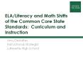 ELA/Literacy and Math Shifts of the Common Core State Standards: Curriculum and Instruction PowerPoint PPT Presentation