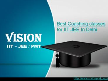 Best Coaching classes for IIT-JEE In Delhi (1)
