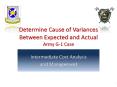 Determine Cause of Variances Between Expected and Actual Army G-1 Case PowerPoint PPT Presentation