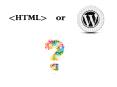 HTML Site or WordPress Theme: What to Choose? PowerPoint PPT Presentation