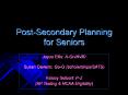 Post-Secondary Planning for Seniors PowerPoint PPT Presentation