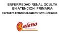 ENFERMEDAD RENAL OCULTA EN ATENCION PRIMARIA PowerPoint PPT Presentation