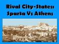 Rival City-States: Sparta Vs Athens PowerPoint PPT Presentation
