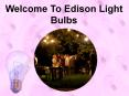 Edison Light Bulbs (1) PowerPoint PPT Presentation