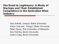 The Road to Legitimacy: A Study of Startups and Their Established Competitors in the Australian Wine Industry PowerPoint PPT Presentation