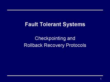 Fault Tolerant Systems