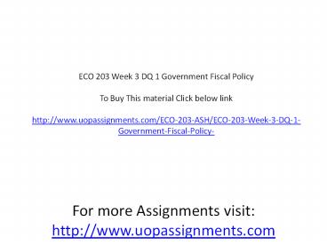 ECO 203 Week 3 DQ 1 Government Fiscal Policy