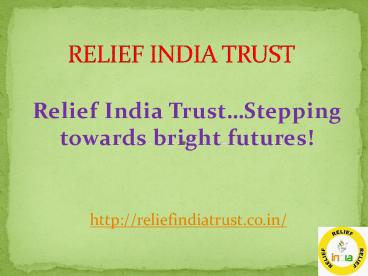 Relief India Trust…Stepping towards bright futures!