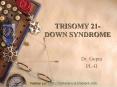 TRISOMY 21- DOWN SYNDROME PowerPoint PPT Presentation