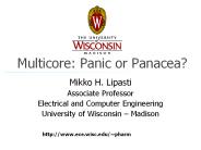 Multicore: Panic or Panacea?