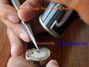 Best Quality Watch Making Tools.