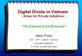 Digital Divide in Vietnam - Areas for Private Initiatives - PowerPoint PPT Presentation