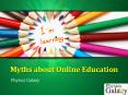 Myths about Online Education PowerPoint PPT Presentation