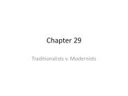 Traditionalists v. Modernists