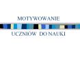 MOTYWOWANIE  UCZNI PowerPoint PPT Presentation