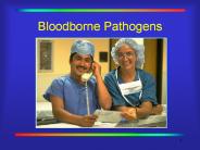 Bloodborne Pathogens