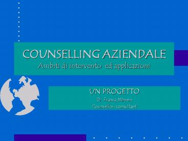 COUNSELLING AZIENDALE Ambiti di intervento ed applicazioni