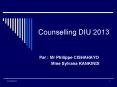 Counselling DIU 2013 PowerPoint PPT Presentation