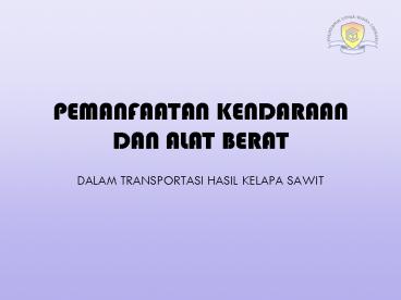 PEMANFAATAN KENDARAAN DAN ALAT BERAT