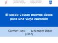 El seseo vasco: nuevos datos  para una vieja cuesti PowerPoint PPT Presentation
