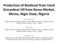 Production of Biodiesel from Used Groundnut Oil from Bosso Market, Minna, Niger State, Nigeria PowerPoint PPT Presentation