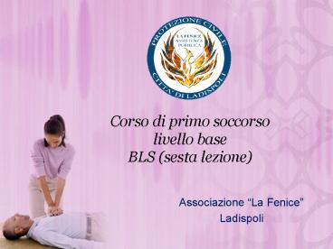 Corso di primo soccorso livello base BLS (sesta lezione)