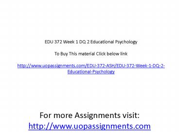 EDU 372 Week 1 DQ 2 Educational Psychology