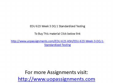 EDU 623 Week 3 DQ 1 Standardized Testing