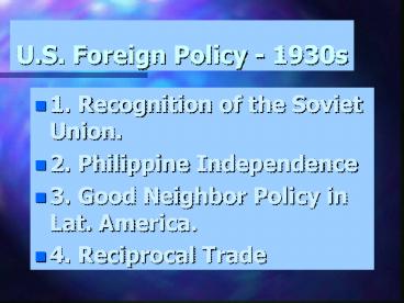 U.S. Foreign Policy - 1930s