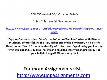 EDU 639 Week 4 DQ 1 Common Beliefs
