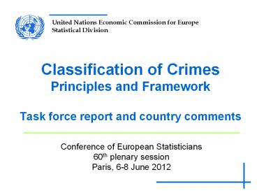 Classification of Crimes Principles and Framework Task force report and country comments