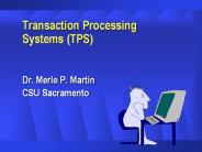 Transaction Processing Systems (TPS)