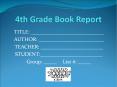 4th Grade Book Report PowerPoint PPT Presentation