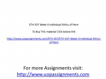 ETH 557 Week 4 Individual Ethics of Penn