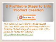 5 Profitable Steps to Info Product Creation
