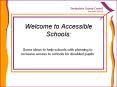 Welcome to Accessible Schools: PowerPoint PPT Presentation