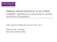 Making ethical decisions in an online context: Reflections on using blogs to explore narratives of experience PowerPoint PPT Presentation