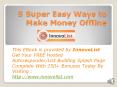 5 Super Easy Ways to Make Money Offline PowerPoint PPT Presentation