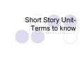 Short Story Unit- Terms to know PowerPoint PPT Presentation