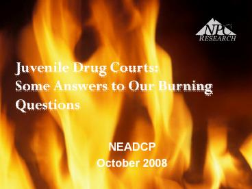 Juvenile Drug Courts: Some Answers to Our Burning Questions