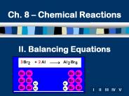 II. Balancing Equations