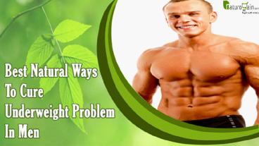 Best Natural Ways To Cure Underweight Problem In Men