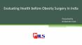 Evaluating Health before Obesity Surgery in India - 2015 PowerPoint PPT Presentation