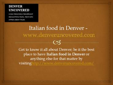Italian food in Denver - www.denveruncovered.com