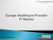 Europe Healthcare Provider IT Market:  JSBMarketResearch