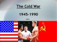 The Cold War  1945-1990 PowerPoint PPT Presentation