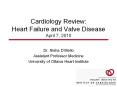 Cardiology Review: Heart Failure and Valve Disease April 7, 2010 PowerPoint PPT Presentation
